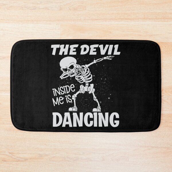 Item preview, The devil inside me is dancing designed and sold by SidTastic .