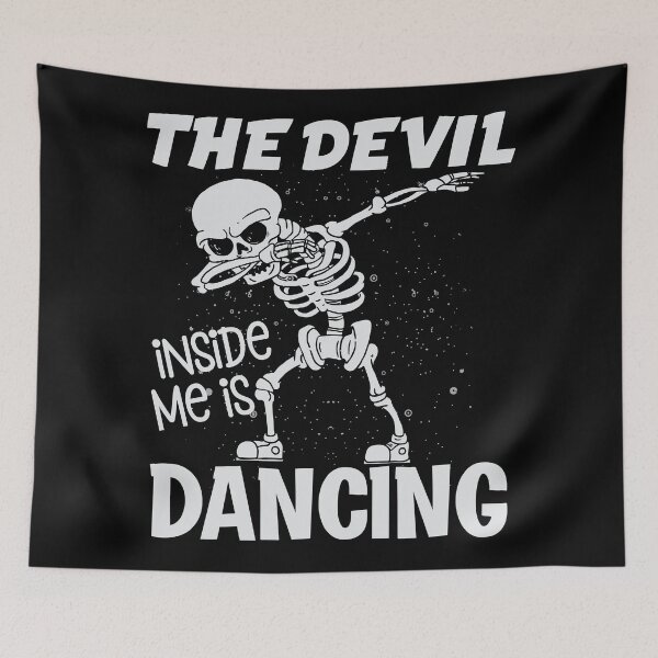 Item preview, The devil inside me is dancing designed and sold by SidTastic .