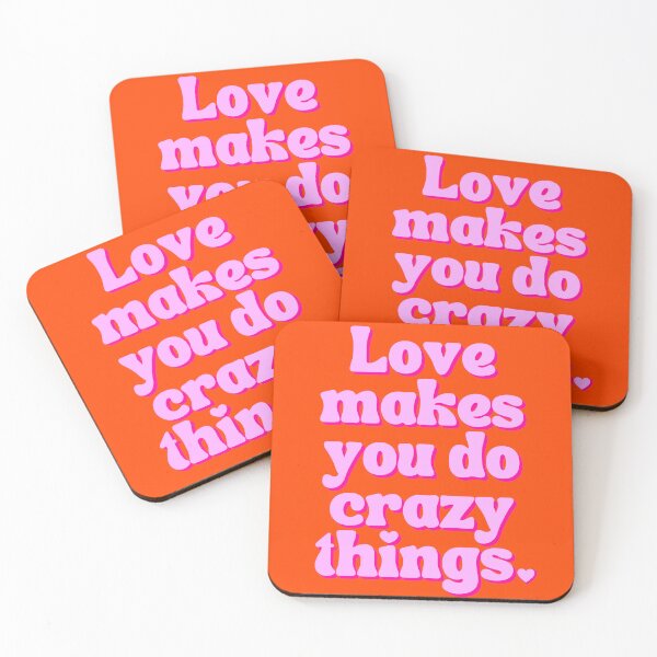 Item preview, Love makes you do crazy things designed and sold by Emily Roberts.