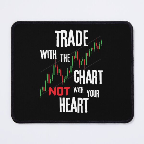 Item preview, Trade With The Chart And Not Your Heart designed and sold by RedSparkle.