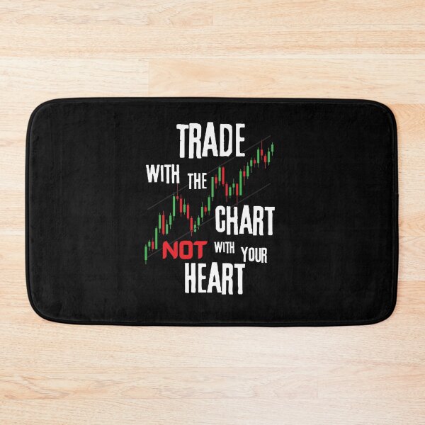 Item preview, Trade With The Chart And Not Your Heart designed and sold by RedSparkle.