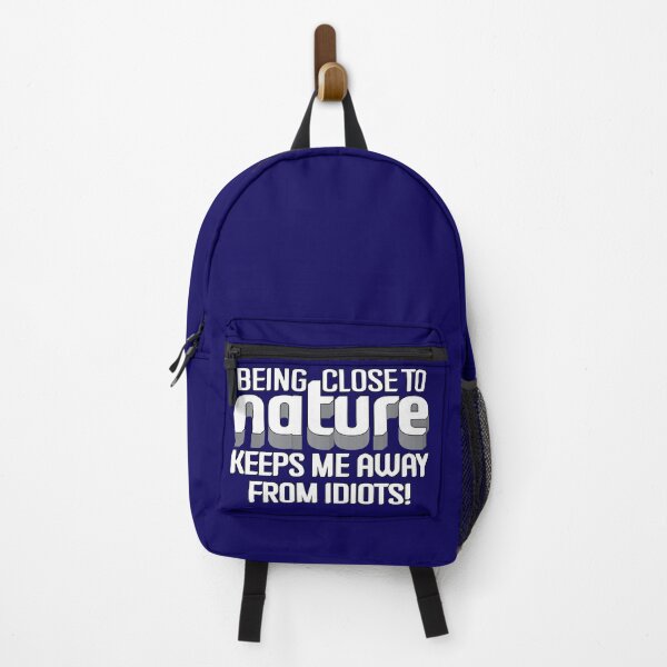 Item preview, Being Close to Nature Keeps Me Away from Idiots designed and sold by Warrior Veteran Clothing.