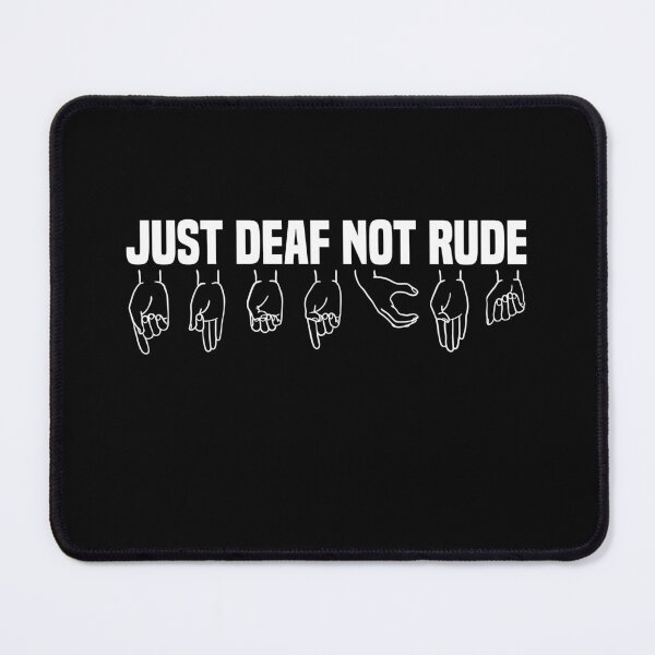Item preview, Just Deaf Not Rude Essential T-shirt Sign Language Deaf Culture Sign Language, Asl designed and sold by Achrafilla1.