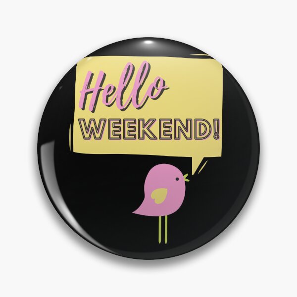 Item preview, Hello Weekend Quotes designed and sold by Hic21.