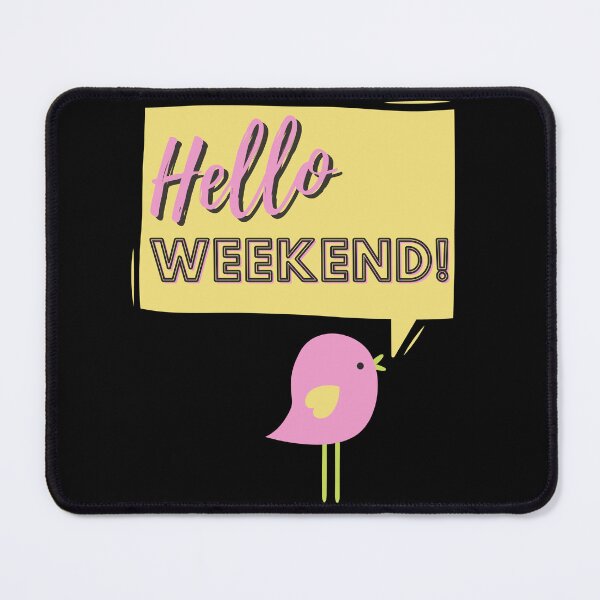 Item preview, Hello Weekend Quotes designed and sold by Hic21.