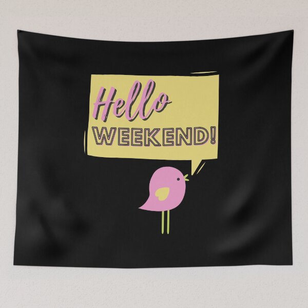 Item preview, Hello Weekend Quotes designed and sold by Hic21.