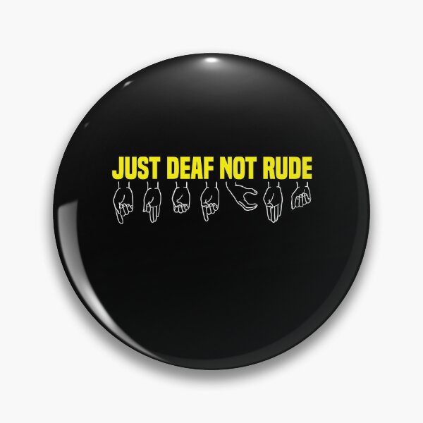 Item preview, Just Deaf Not Rude Essential T-shirt Sign Language Deaf Culture Sign Language, Asl designed and sold by Achrafilla1.