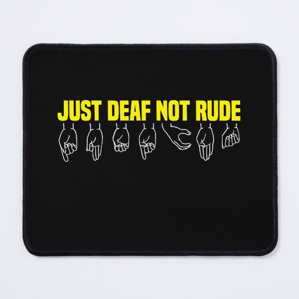Item preview, Just Deaf Not Rude Essential T-shirt Sign Language Deaf Culture Sign Language, Asl designed and sold by Achrafilla1.