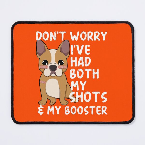 Item preview, Don't Worry I've Got Both My Shots - Kawaii French Bulldog designed and sold by MacAndMoose.