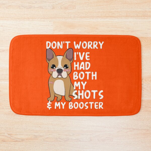 Item preview, Don't Worry I've Got Both My Shots - Kawaii French Bulldog designed and sold by MacAndMoose.