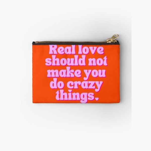 Item preview, Love makes you do crazy things, real love should not make you do crazy things designed and sold by Emily Roberts.