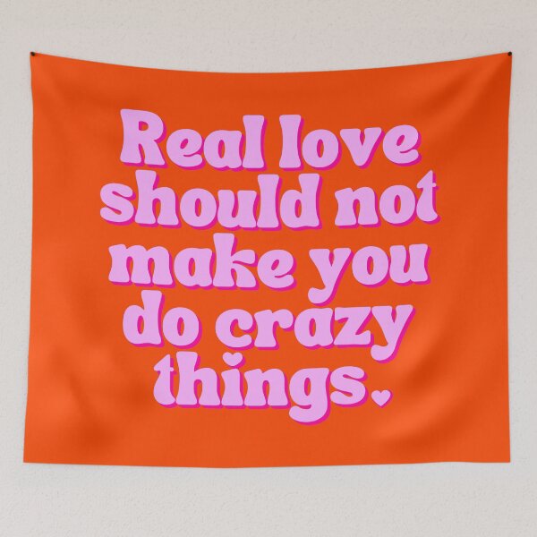 Item preview, Love makes you do crazy things, real love should not make you do crazy things designed and sold by Emily Roberts.