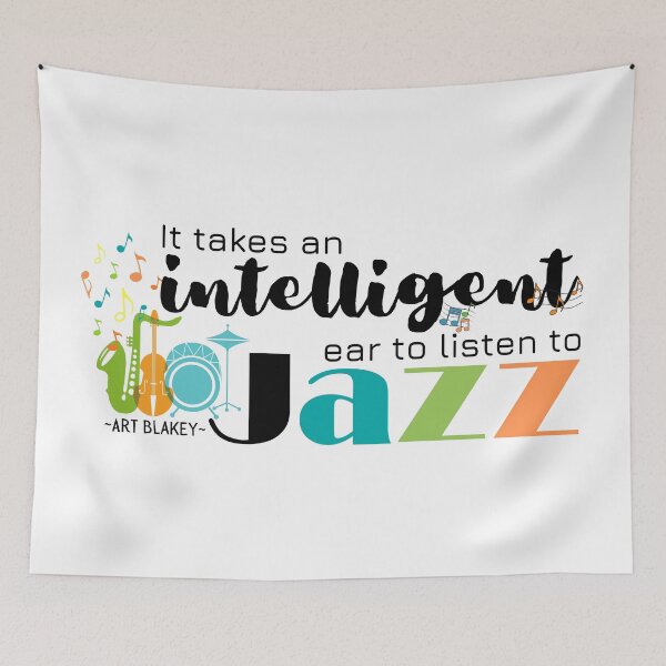 Item preview, It Takes An Intelligent Ear To Listen To Jazz - Art Blakey Quote designed and sold by Nancyanna.