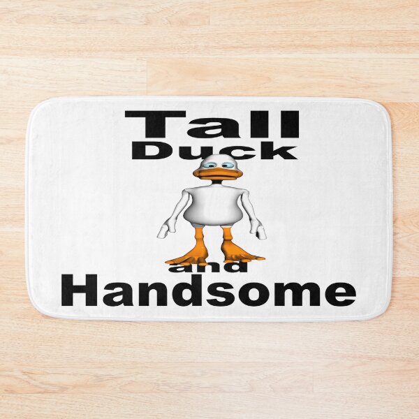 Item preview, Tall Duck and Handsome -  Tall Dark and Handsome designed and sold by davidmurtagh.
