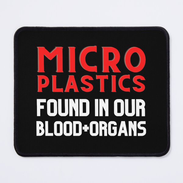 Item preview, Microplastics Found Our Blood and Organs Design  designed and sold by WritetheWrongs.