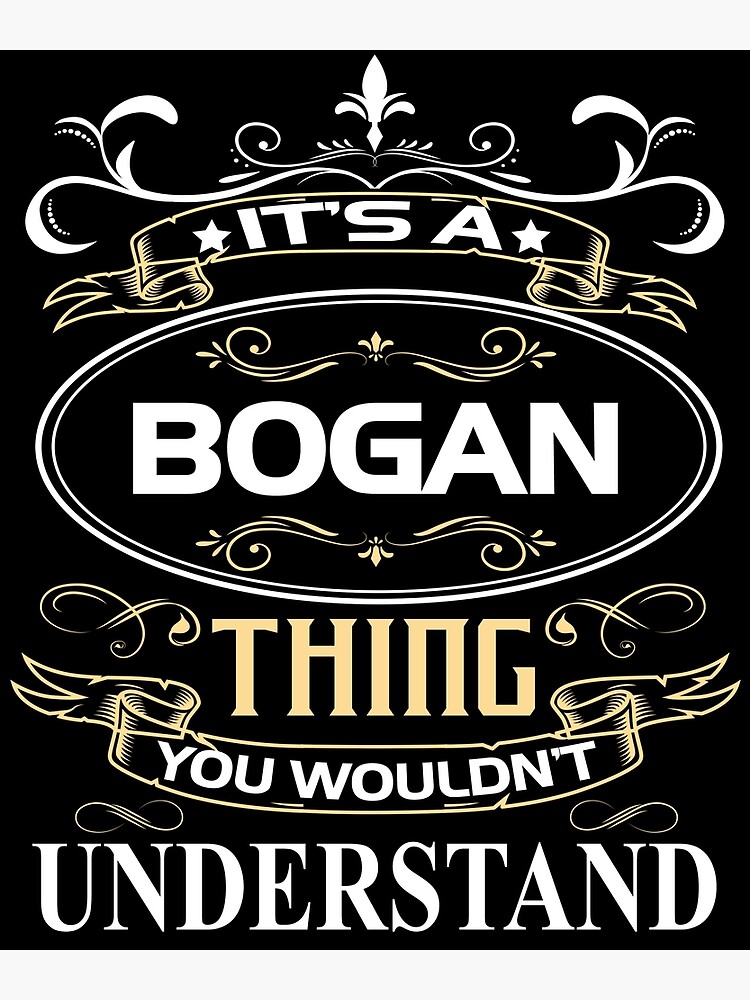 bogan-name-shirt-it-s-a-bogan-thing-you-wouldn-t-understand-poster