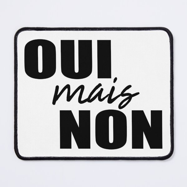 Item preview, Oui Mais Non - Funny French Sayings designed and sold by TravelScientist.