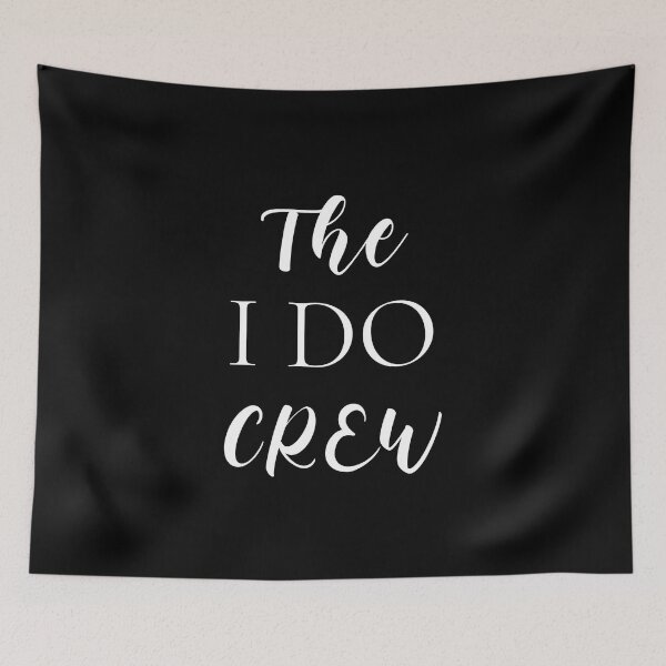 Item preview, The I Do Crew Around (white) designed and sold by Allyoudois.