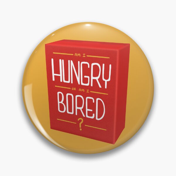 Item preview, Am I Hungry Or Am I Bored? designed and sold by Katie O'Shaughnessy.