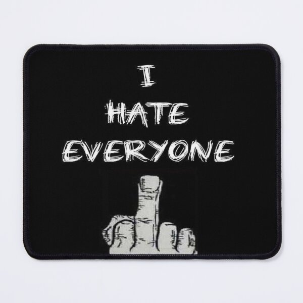 Item preview, I Hate Everyone designed and sold by MarcinaChicShip.