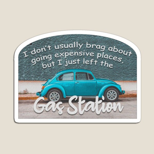 Item preview, funny gas station humor graphic design  designed and sold by Allison Scianna.