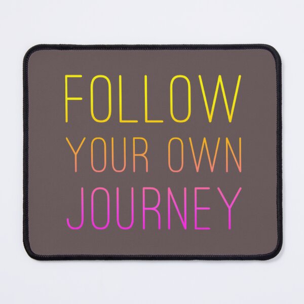 Item preview, Follow your own journey designed and sold by TheRightHonMP.