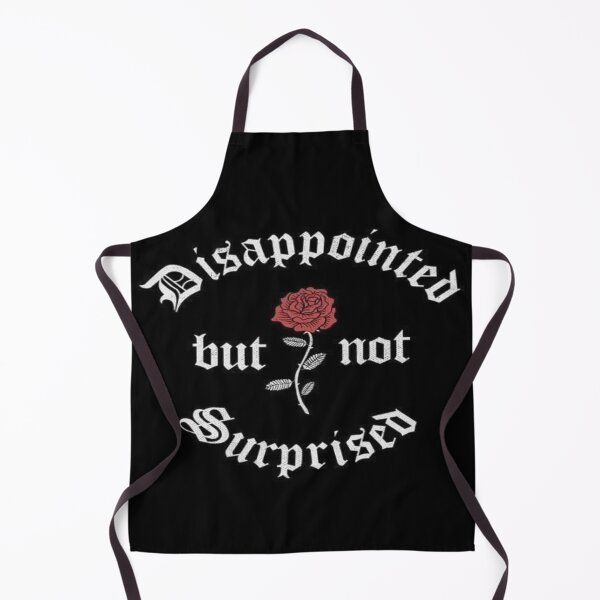 Item preview, Disappointed but not Surprised designed and sold by MarcinaChicShip.