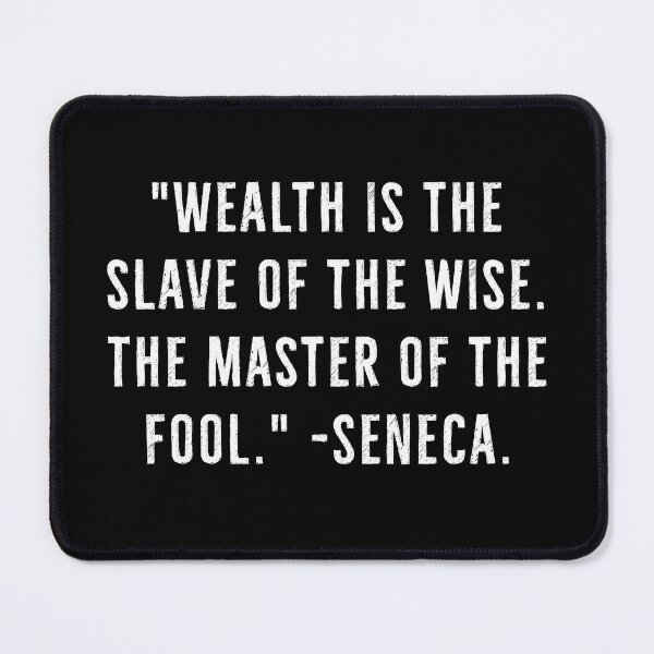 Item preview, Wealth, Slave Of The Wise, Master Of Fool designed and sold by PhilosophyWear.