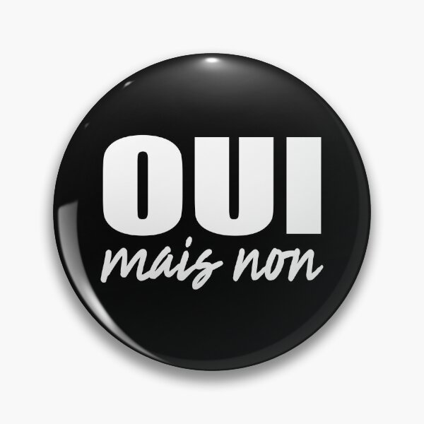 Item preview, Oui Mais Non - Funny French Sayings designed and sold by TravelScientist.