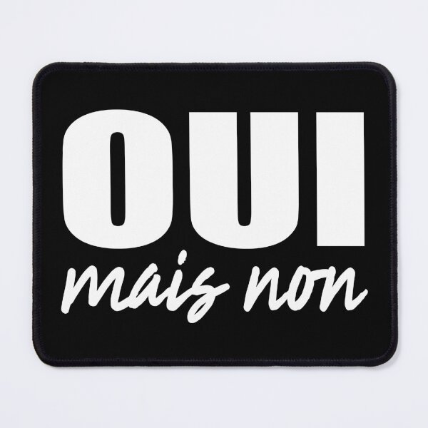 Item preview, Oui Mais Non - Funny French Sayings designed and sold by TravelScientist.