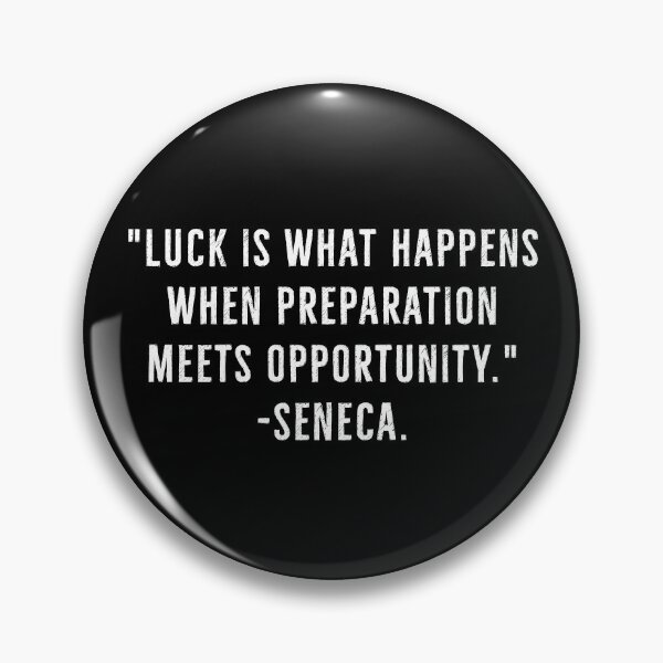 Item preview, When Luck Meets Opportunity  - Seneca designed and sold by PhilosophyWear.