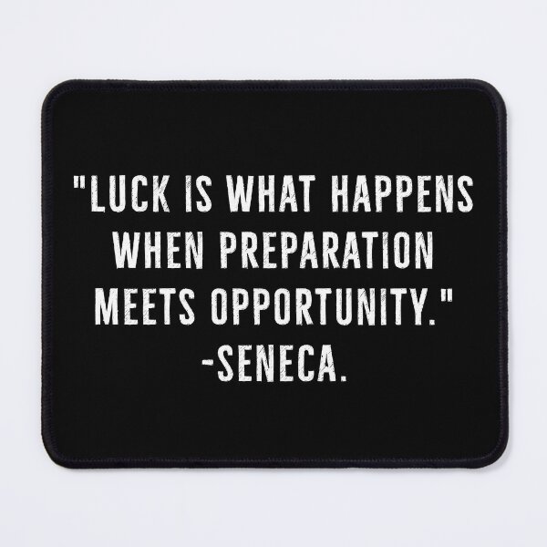 Item preview, When Luck Meets Opportunity - Seneca designed and sold by PhilosophyWear.