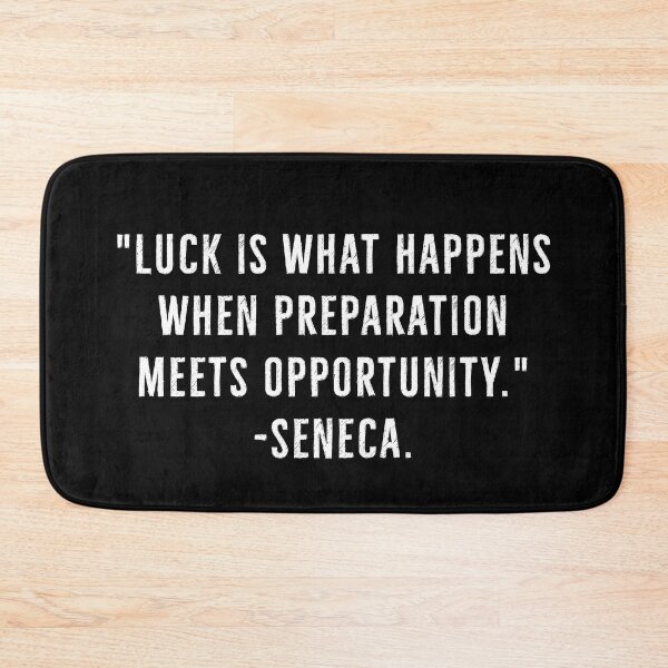 Item preview, When Luck Meets Opportunity  - Seneca designed and sold by PhilosophyWear.