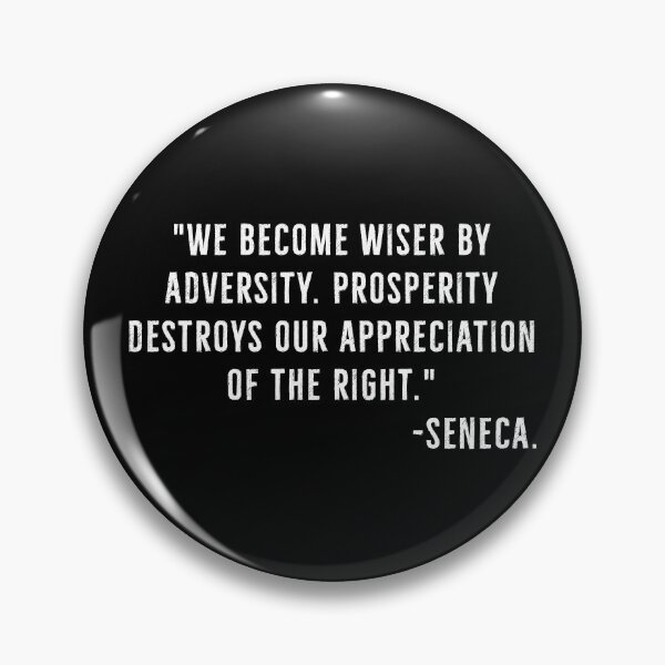 Item preview, Wisdom From Adversity, Destructive Prosperity  -Seneca designed and sold by PhilosophyWear.