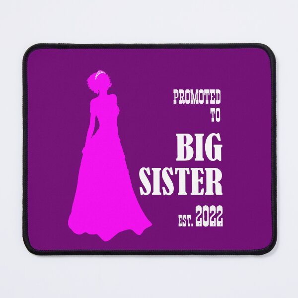 Item preview, PROMOTED TO BIG SISTER - EST. 2022 designed and sold by Danicus666.