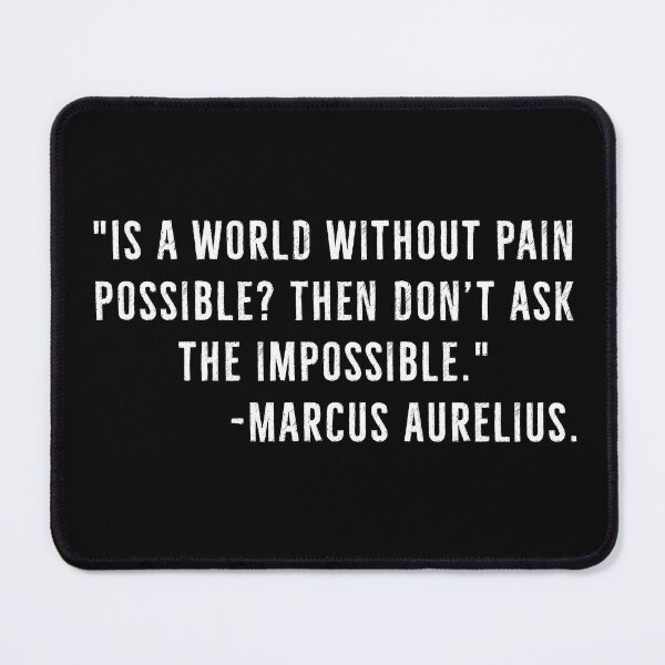 Item preview, World Without Pain, Impossible -Marcus Aurelius designed and sold by PhilosophyWear.