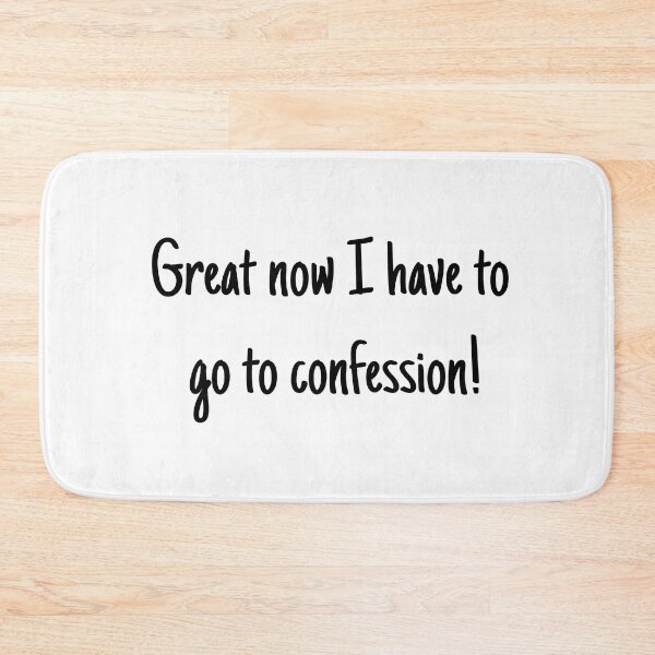 Item preview, Great Now I Have to go to Confession Catholic  designed and sold by chanzds.