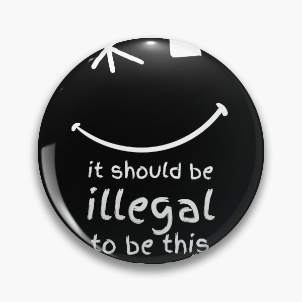 Item preview, It should be illegal to be this cool designed and sold by Sam Artist.
