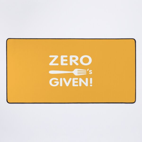 Item preview, Zero Fork's Given...! designed and sold by boec gear.