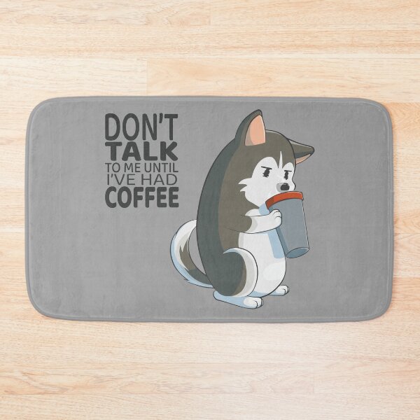 Item preview, Don’t talk to me until I’ve had my coffee - Siberian husky designed and sold by AniBeanz.