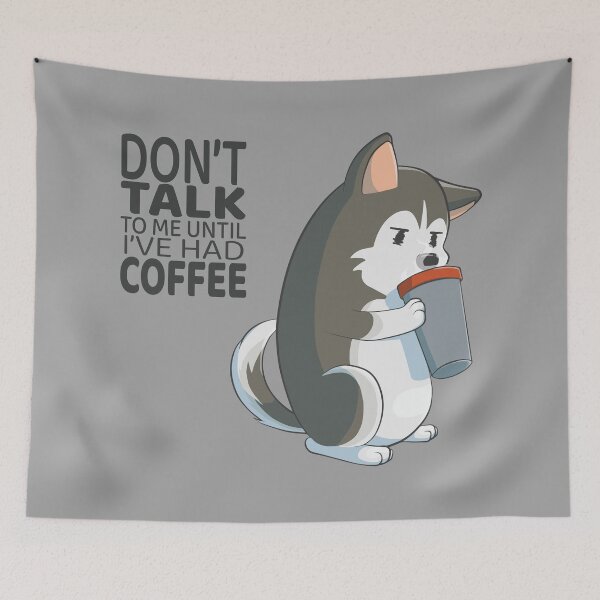 Item preview, Don’t talk to me until I’ve had my coffee - Siberian husky designed and sold by AniBeanz.