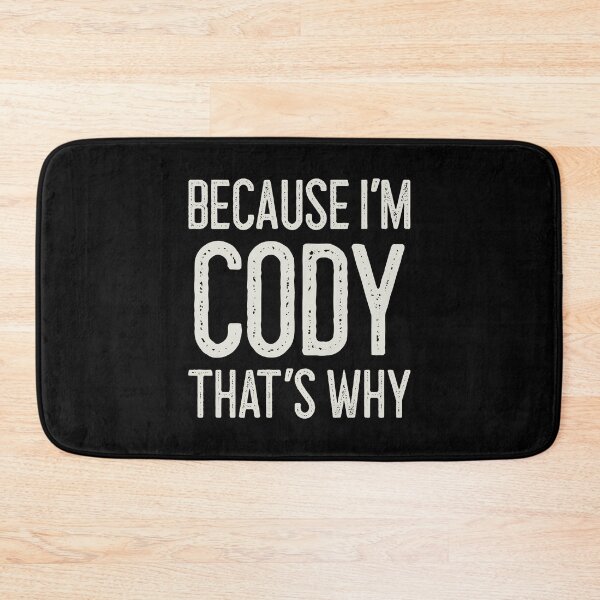 Item preview, Because I’m Cody That’s Why Funny Personalized Name designed and sold by MariosNydras.