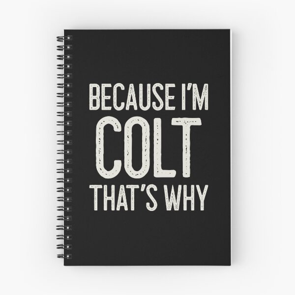 Item preview, Because I’m Colt That’s Why Funny Personalized Name designed and sold by MariosNydras.