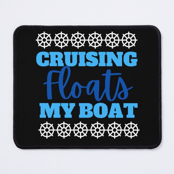 Item preview, Cruising Floats My Boat designed and sold by Peter Stawicki.