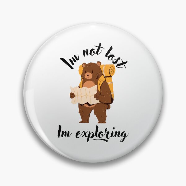 Item preview, I'm not lost, I'm exploring, designed and sold by landscapeworlds.