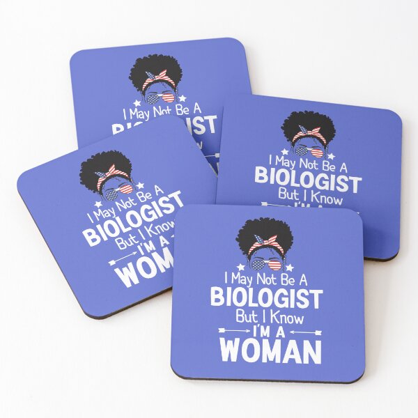 Item preview, i may not a biologist but i know  a woman,funny woman quote sarcastic saying trendy designed and sold by ourpretty.