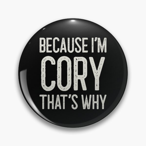Item preview, Because I’m Cory That’s Why Funny Personalized Name designed and sold by MariosNydras.