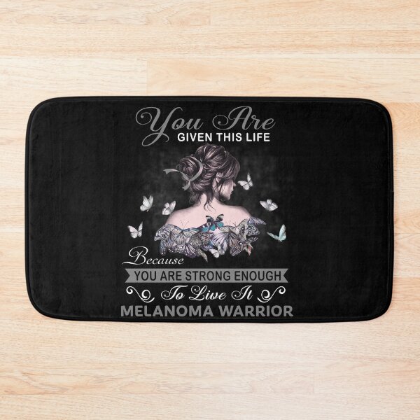 Item preview, You Are Strong Enough To Live It Melanoma Warrior designed and sold by Kohend.