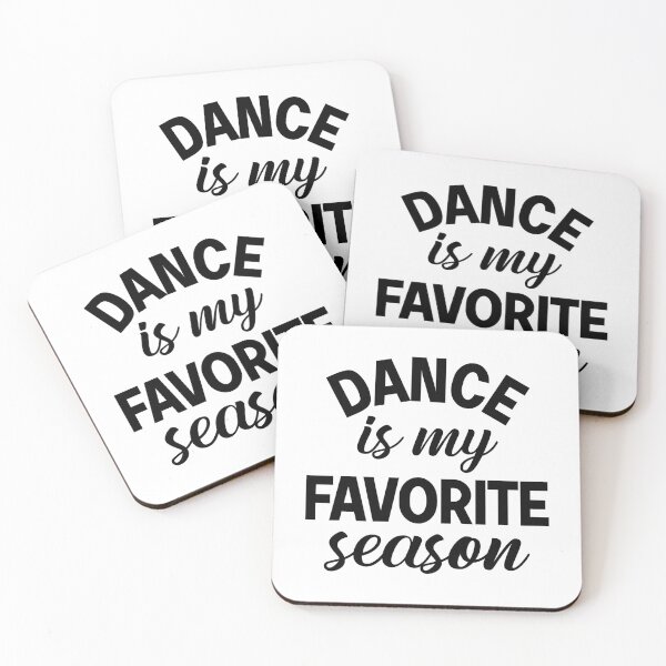 Item preview, Dance Is My Favorite Season designed and sold by TheMattDesigns.