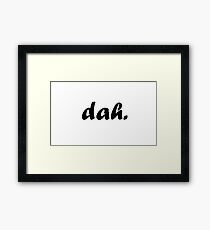 dah Framed Print
